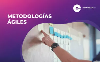 Metodologías Ágiles: organizaciones al ritmo de los tiempos